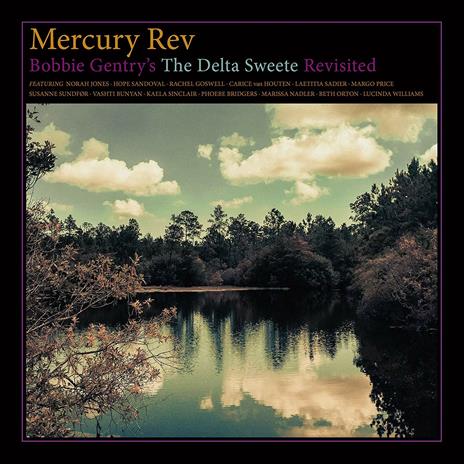 Bobby Gentry's Delta Sweete Revisited - Vinile LP di Mercury Rev