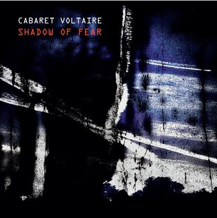Shadow of Fear - Vinile LP di Cabaret Voltaire