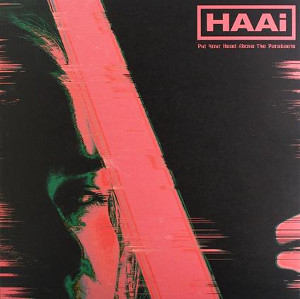 Put Your Head Above The Parakeets - Vinile LP di Haai