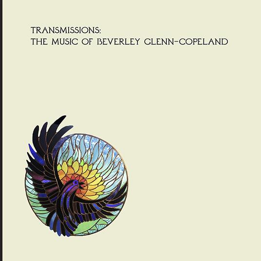 Transmissions. The Music of Beverly Glenn-Copeland - Vinile LP di Beverly Glenn-Copeland