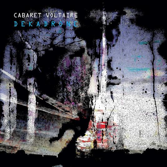 Dekadrone - Vinile LP di Cabaret Voltaire