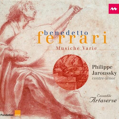 Benedetto Ferrari. Musiche Varie - CD Audio di Philippe - Ensemble Artaserse Jaroussky