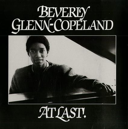 At Last! - Vinile LP di Beverly Glenn-Copeland