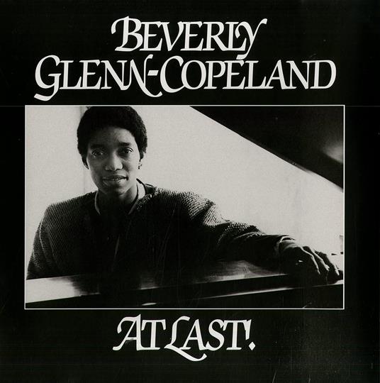 At Last! - Vinile LP di Beverly Glenn-Copeland