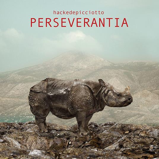 Perseverantia - CD Audio di Hackedepicciotto