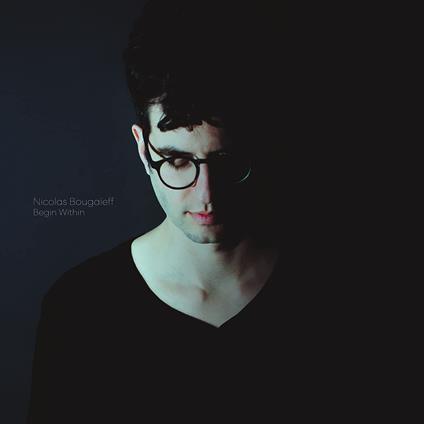 Begin Within - Vinile LP di Nicolas Bougaieff