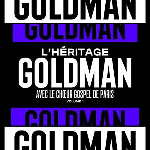 L'Heritage Goldman Vol. 1 Le Choeur Gospel De Paris - CD Audio di L'Heritage Goldman Feat. Le Choeur