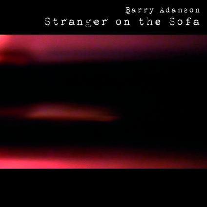 Stranger On The Sofa - Vinile LP di Barry Adamson