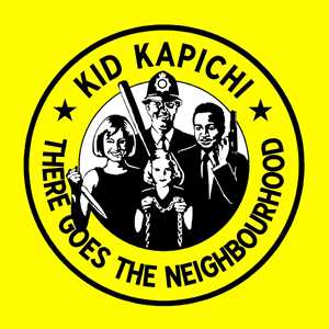 CD There Goes The Neighbourhood Kid Kapichi