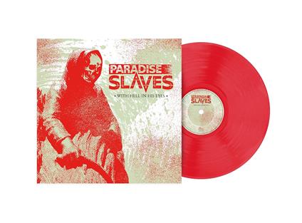 With Hell in His Eyes - Vinile LP di Paradise Slaves