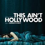 This Ain'T Hollywood