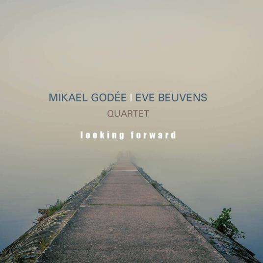 Looking Forward - CD Audio di Mikael Godee