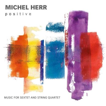 Positive - CD Audio di Michel Herr