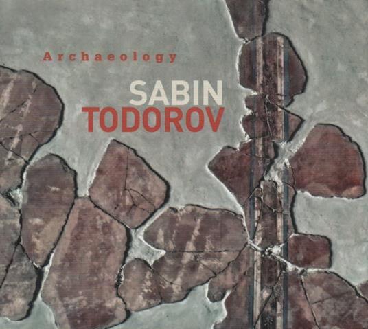 Archaeology - CD Audio di Sabin Todorov