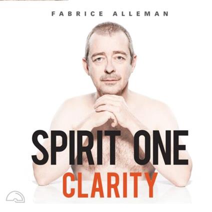 Spirit One - Clarity - CD Audio di Fabrice Alleman