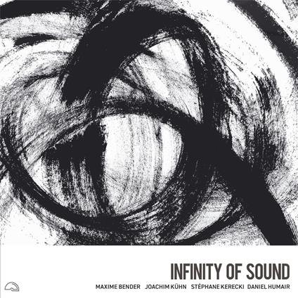 Infinity Of Sound - CD Audio di Maxime Bender