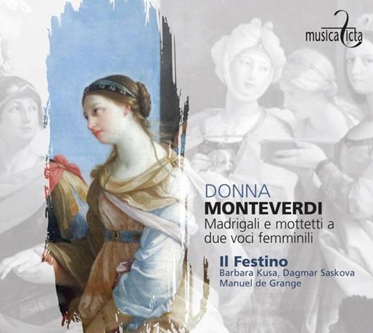 Donna. Madrigali e mottetti a due voci femminili - CD Audio di Claudio Monteverdi