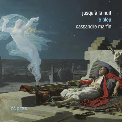 Jusqu'a la nuit. Le Bleu - CD Audio di Olivier Messiaen,Cassandre Marfin