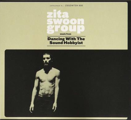Dancing with the Sound Hobbyis - CD Audio di Zita Swoon