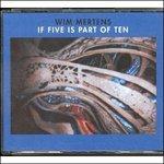 If Five Is Part Of Ten - CD Audio di Wim Mertens