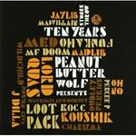 Peanut Butter Wolf presents Stones Throw Ten Years