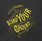 Stand Your Ground - Vinile LP di Little Barrie