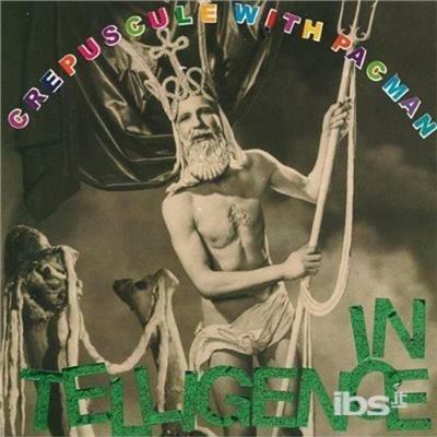 Crepuscule with Pac Man - CD Audio di Intelligence
