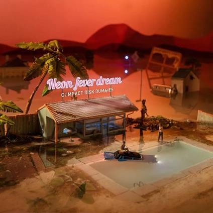 Neon Fever Dream - Vinile LP di Compact Disk Dummies