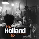 Hip Holland Hip. Modern Jazz in Netherland (Silver Edition)