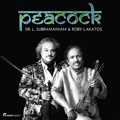 Peacock - CD Audio di Roby - Dr. L. Subramaniam Lakatos