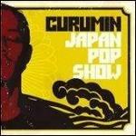 Japan Pop Show - CD Audio di Curumin