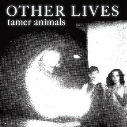 Tamer Animals - CD Audio di Other Lives