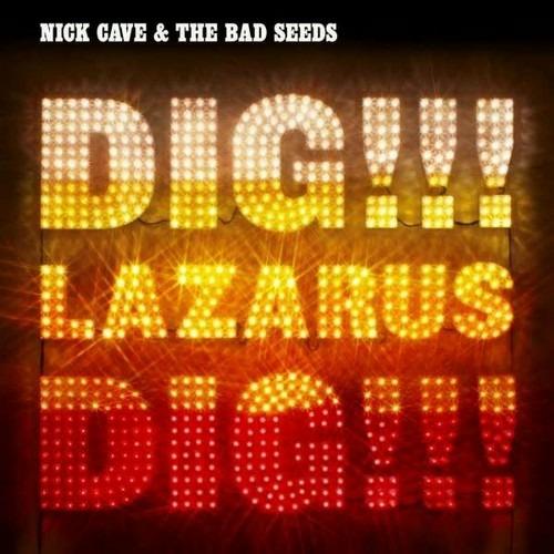 Dig!!! Lazarus!!! Dig!!! - Vinile LP di Nick Cave and the Bad Seeds