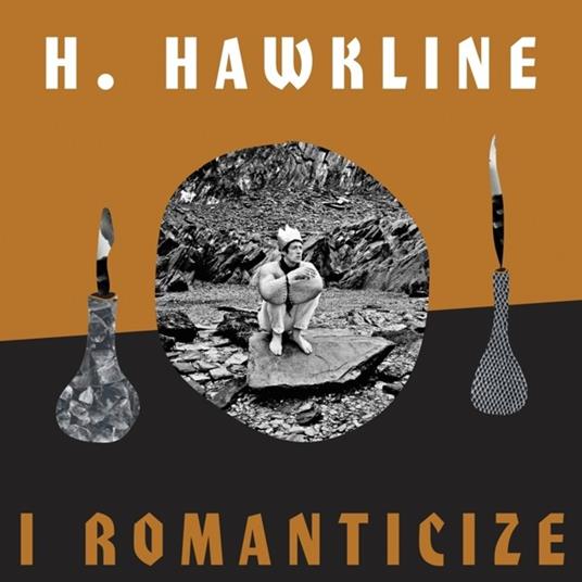 I Romanticize - CD Audio di H Hawkline