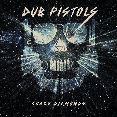 Crazy Diamonds - CD Audio di Dub Pistols