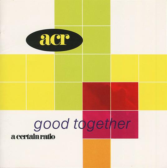 Good Together - CD Audio di A Certain Ratio
