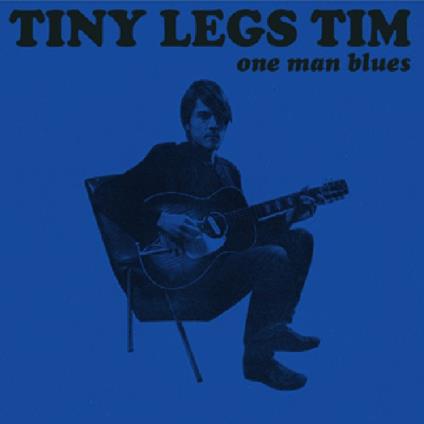 One Man Blues - CD Audio di Tiny Legs Tim