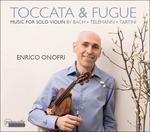 Toccata & Fugue - CD Audio di Enrico Onofri