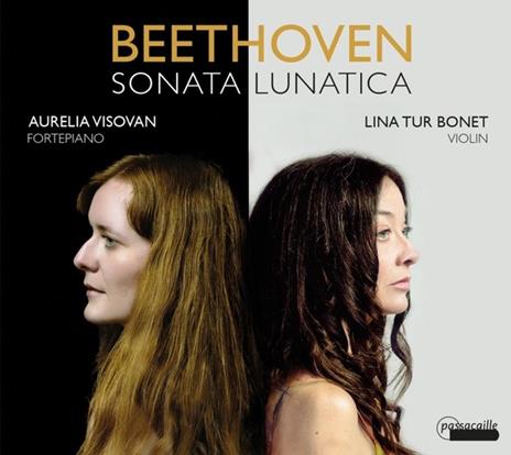 Beethoven. Sonata Lunatica - CD Audio di Lina Tur-Aurelie Visovan Bonet