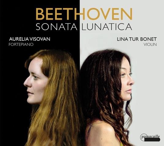 Beethoven. Sonata Lunatica - CD Audio di Lina Tur-Aurelie Visovan Bonet
