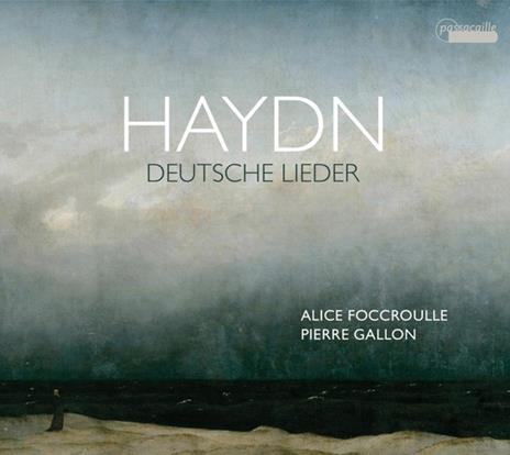 Deutsche Lieder - CD Audio di Franz Joseph Haydn,Alice Foccroulle