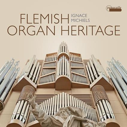 Flemish Organ Heritage - CD Audio di Ignace Michiels