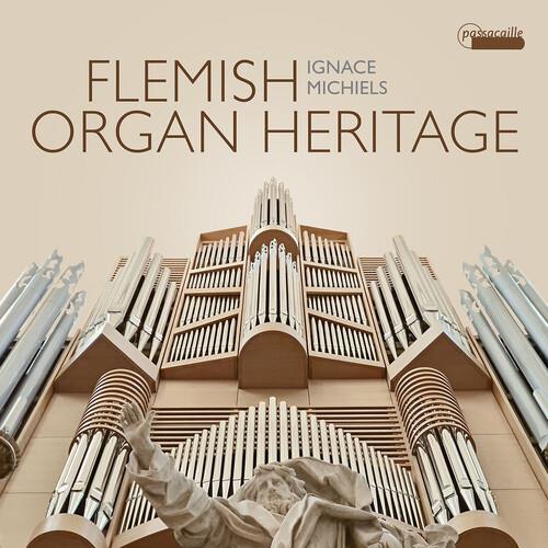 Flemish Organ Heritage - CD Audio di Ignace Michiels
