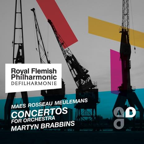 Concertos For Orchestra - CD Audio di Maes-Rosseau-Meulemans