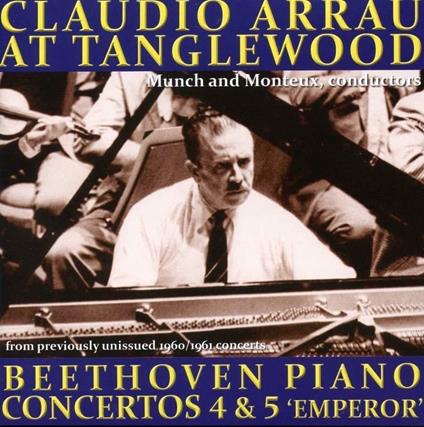 Arrau In Boston: Concertos Nos. 4 & 5 - CD Audio di Ludwig van Beethoven,Claudio Arrau