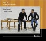 2 cembali - CD Audio di Johann Sebastian Bach,Skip Sempé,Olivier Fortin