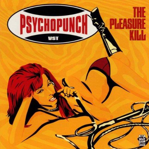 The Pleasure Kill - CD Audio di Psychopunch