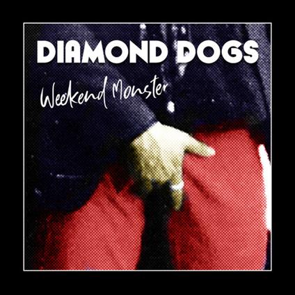 Weekend Monster - CD Audio di Diamond Dogs