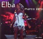 Marco Zero ao vivo - CD Audio di Elba Ramalho