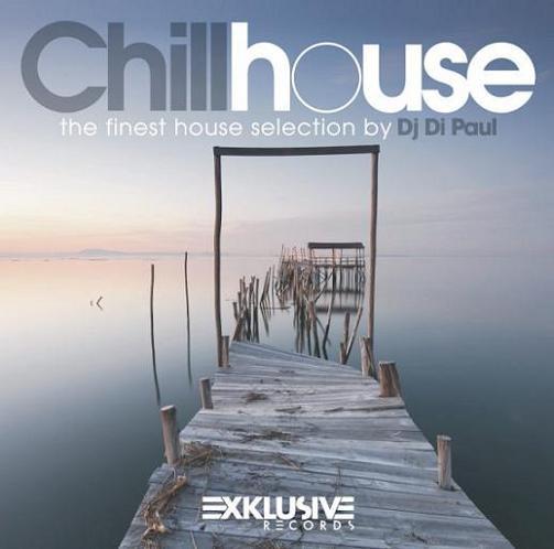 Chill House Mixed by DJ Di Paul - CD Audio
